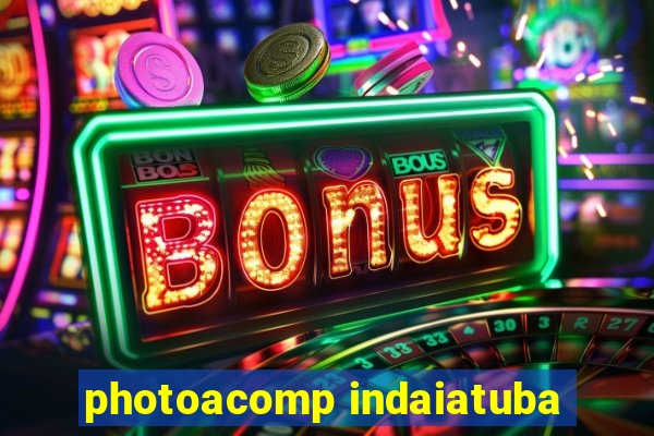 photoacomp indaiatuba